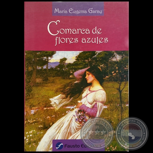 COMARCA DE FLORES AZULES - Autora: MARÍA EUGENIA GARAY - Año 2011